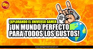 Explorando el Universo Gamer ¡Un mundo perfecto para todos los gustos!